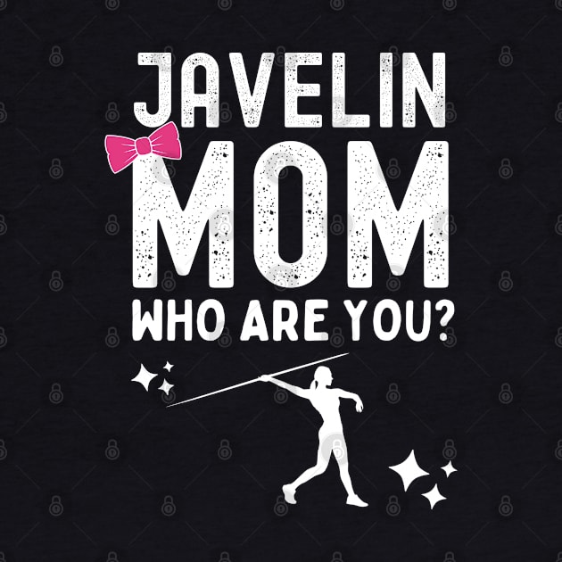 Javelin Mom Who Are You by footballomatic